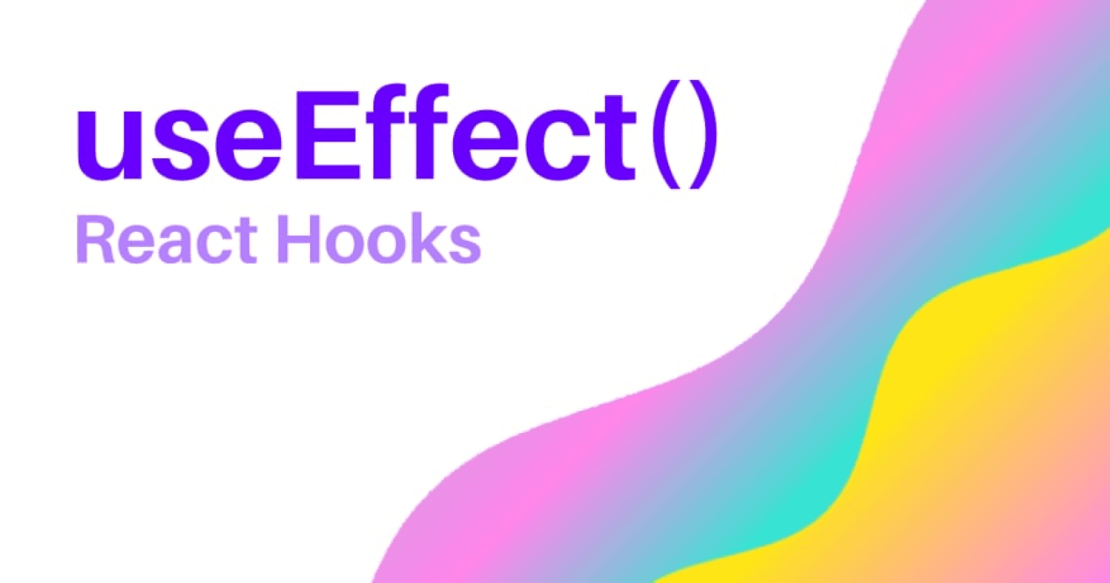 useEffect() Variants